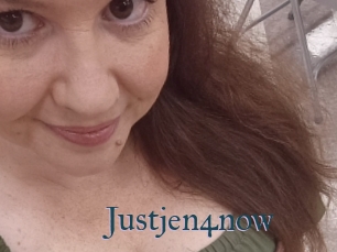 Justjen4now